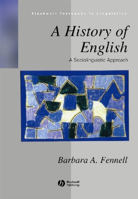A History of English : A Sociolinguistic Approach-9780631200734