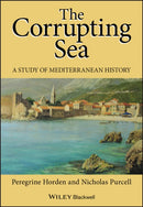 The Corrupting Sea – A Study of Mediterranean of History