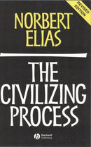 The Civilizing Process : Sociogenetic and Psychogenetic Investigations-9780631221616