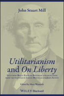 Utilitarianism and On Liberty – Including ′Essay on Bentham′ and Selections from the Writings of Jeremy Bentham and John Austin 2e