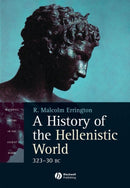 A History of the Hellenistic World : 323 - 30 BC-9780631233886