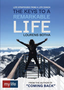 The Keys to a Remarkable Life : Life strategies from a Life Coach-9780639835884