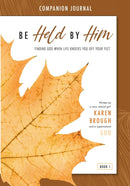 Be Held By Him Companion Journal : Finding God when life knocks you off your feet-9780645151527