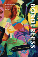 Borderless : A transnational anthology of feminist poetry: A transnational anthology of-9780645180817