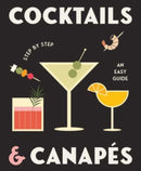 Cocktails and Canapes Step by Step: An Easy Guide-9780645207156