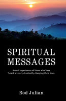 Spiritual Messages : Actual experiences of those who have 'heard a voice', drastically changing their lives.-9780645211610