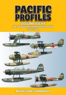 Pacific Profiles Volume Eight : Ijn Floatplanes in the South Pacific 1942-1944-9780645246940