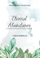 Eternal Abundance - An inspirational book to help with the journey of Growth-9780645285130