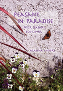 Peasant in Paradise : four seasons eco-living-9780645285406