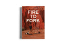 Fire To Fork : Adventure Cooking-9780645522600