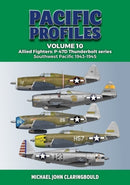 Pacific Profiles Volume 10 : Allied Fighters: P-47d Thunderbolt Series Southwest Pacific 1943-1945-9780645700404