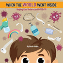 When The World Went Inside : Talking COVID-19 With Kids-9780646818450