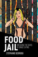 Food Jail : Breaking the bars of binge eating-9780646821689