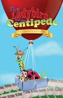The Ladybird and the Centipede - The Complete Adventure-9780646868639