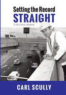 Setting the Record Straight : A Political Memoir-9780646973333