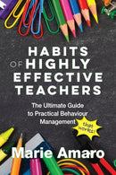 Habits of Highly Effective Teachers : The Ultimate Guide To Practical Behaviour Management That Works!-9780648273301