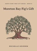 Moreton Bay Fig's Gift-9780648391333