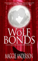Wolf Bonds : A Moon Grove Paranormal Romance Thriller - Book Four-9780648483632