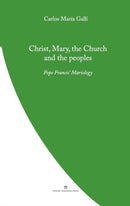 Christ, Mary, the Church and the Peoples : Pope Francis' Mariology-9780648497707