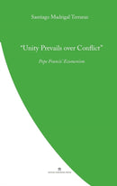 Unity Prevails Over Conflict : Pope Francis' Ecumenism-9780648497714