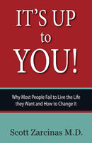 It's Up to You!: Why Most People Fail to Live the Life they Want and How to Change It-9780648572640