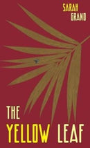 The Yellow Leaf : A Study From Life-9780648590583