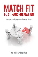 Match Fit for Transformation : Realising the Potential of Everyday Heroes-9780648657804