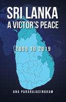 Sri Lanka A Victor's Peace : 2009 to 2019-9780648672203