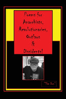 Poems for Anarchists, Revolutionaries, Outlaws & Dissidents!-9780648674498