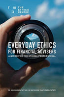 Everyday Ethics for Financial Advisers : A Guide for the Ethical Professional-9780648724643