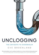Unclogging : The Antidote To Overwhelm-9780648787006