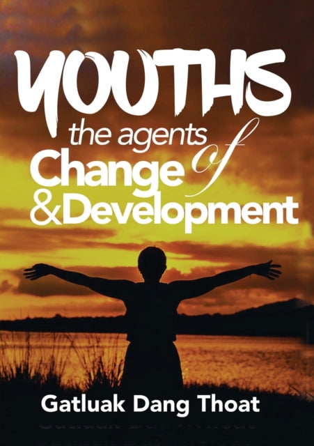Youths : The Agents of Change & Development-9780648841548