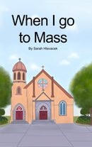 When I go to Mass (Hardback)-9780648895107