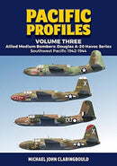 Pacific Profiles - Volume Three : Allied Medium Bombers: Douglas A-20 Havoc Series Southwest Pacific 1942-1944-9780648926207