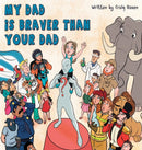My Dad Is Braver Than Your Dad-9780648928713