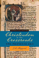 Christendom at the Crossroads : The Medieval Era-9780664228132