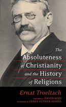 The Absoluteness of Christianity and the History of Religions-9780664230166