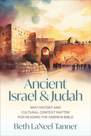 Ancient Israel and Judah : Why History and Cultural Context Matter for Reading the Hebrew Bible-9780664234980