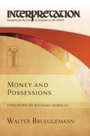 Money and Possessions : Interpretation: Resources for the Use of Scripture in the Church-9780664262808