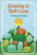 Growing in God's Love : A Family Devotional-9780664269180
