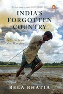 India's Forgotten Country : A View From the Margins-9780670093342
