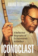 Iconoclast : A Reflective Biography of Dr Babasaheb Ambedkar-9780670093885