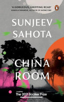 China Room : A must-read novel on love, oppression, and freedom by Sunjeev Sahota, the award-winning author of The Year of the Runaways | Penguin Books, Booker Prize 2021 - Longlisted-9780670095070