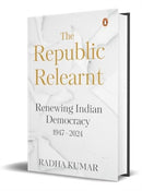 The Republic Relearnt : Renewing Indian Democracy (1947-2024)-9780670096541