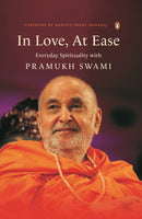 In Love, At Ease : Everyday Spirituality with Pramukh Swami-9780670098200