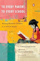 To Every Parent, To Every School : Raising Resilient Children in a VUCA World-9780670098583
