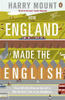How England Made the English : From Why We Drive on the Left to Why We Don't Talk to Our Neighbours-9780670919147