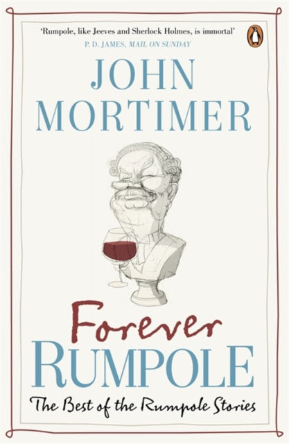 Forever Rumpole : The Best of the Rumpole Stories-9780670919376