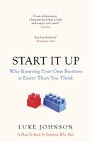 Start It Up : Why Running Your Own Business is Easier Than You Think-9780670920471