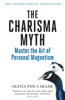 The Charisma Myth : How to Engage, Influence and Motivate People-9780670922871